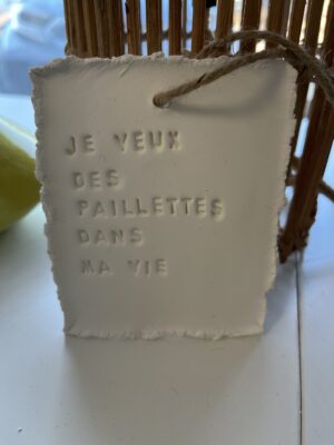 Plaque Ã  message artisanale " Je veux des Paillettes dans ma vie"